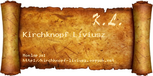 Kirchknopf Líviusz névjegykártya
